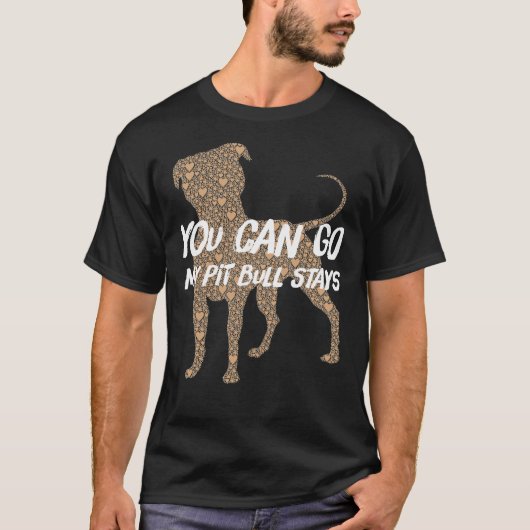 Jij gaat Pit Bull blijven T-shirt (Voorkant)