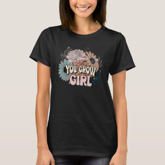 Jij Groeit Meisje   Tuinders Bloemen Succulent Cac T-shirt