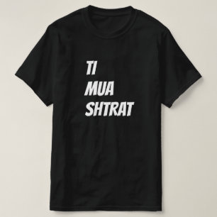 Jij, ik, bed in het Albanees - het, mua, shtrat T-shirt