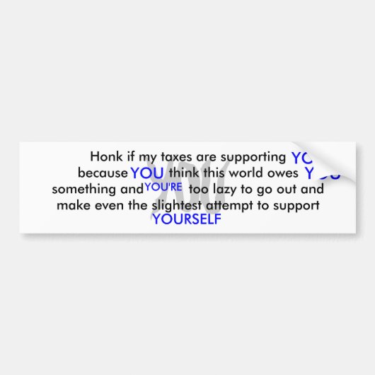 JIJ, JIJ, JIJ, JIJ, JEZELF, Heerlijk als ik.. Bumpersticker (Voorkant)