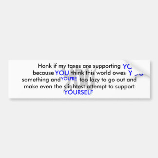 JIJ, JIJ, JIJ, JIJ, JIJ BENT, JEZELF, Toeter als.. Bumpersticker