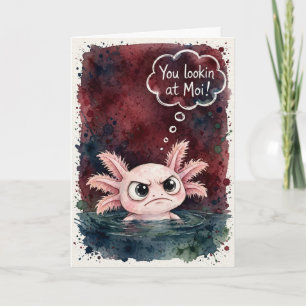 Jij kijkt naar Moi Sassy axolotl Kaart