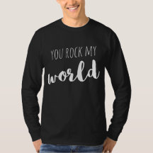 Jij laat mijn wereld schudden T-Shirt met spreuken