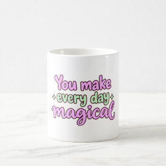 Jij maakt elke dag magische glansmok koffiemok