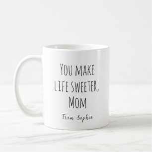 Jij maakt het leven zoeter, mama koffiemok