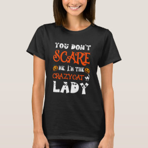 Jij Maakt Me Niet Bang Ik Ben De Gekke Kat Dames T-shirt