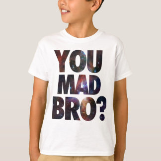Jij Mad Bro (Galaxy 2) T-shirt