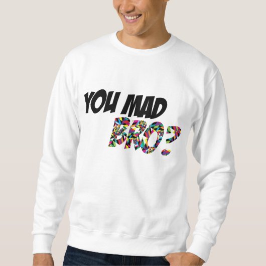 Jij Mad Bro Trui (Voorkant)