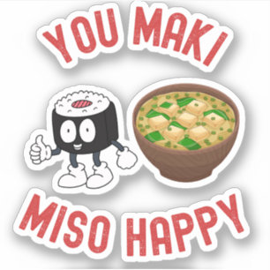 Jij Maki Miso Happy – Schattigee Sushi Pun Sticker