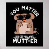 Jij Mutter Funny Positive Dog Pun Poster (Voorkant)