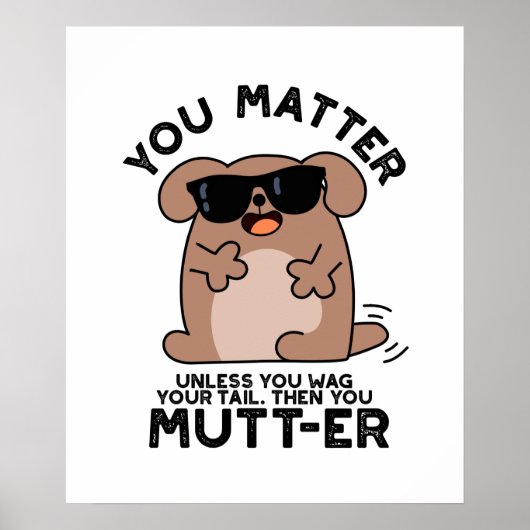 Jij Mutter Funny Positive Dog Pun Poster (Voorkant)