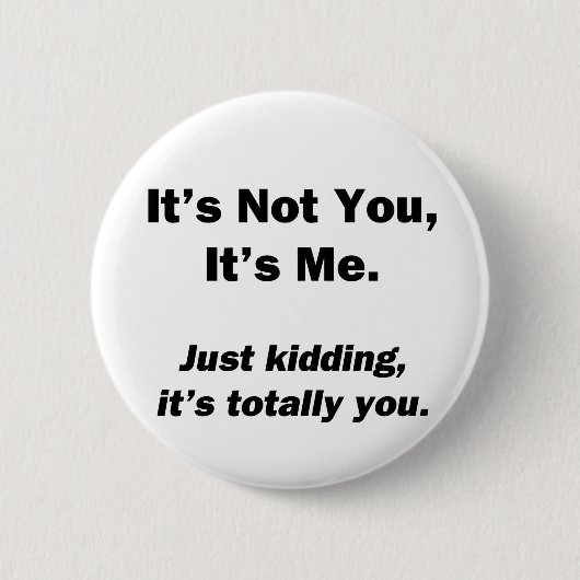 Jij niet, ik ben het. ronde button 5,7 cm (Voorkant)