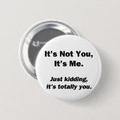 Jij niet, ik ben het. ronde button 5,7 cm (Voorkant /achterkant)