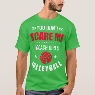 Jij niet, ik coach meisjes volleybal t-shirt