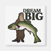 Jij Otter Dream Big Magneet (Voorkant)