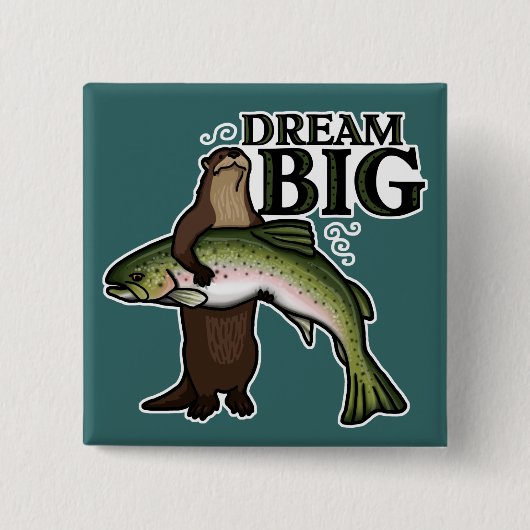 Jij Otter Dream Big Vierkante Button 5,1 Cm (Voorkant)