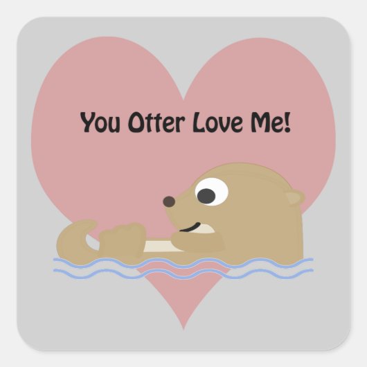 Jij Otter houdt van me Vierkante Sticker (Voorkant)