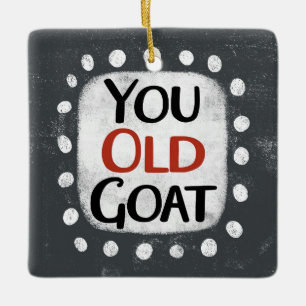 Jij oude geit Ornament