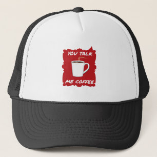Jij praat, ik koffie trucker pet