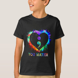 Jij Preventie van Zelfmoordbewustzijn Semicolon Ha T-shirt