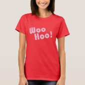 Jij rots! WooHoo! T-shirt (Voorkant)