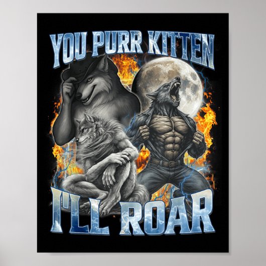 Jij Snor Kitten Ik Zal Koel Grappige Alpha Wolf Br Poster (Voorkant)