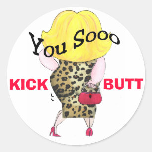 Jij Sooo Kick Butt stickers