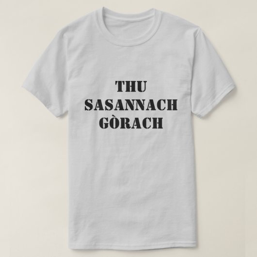 jij stomme Engelsman in het Schotse Gaelic T-shirt (Design voorkant)