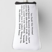 Jij Suck. Ga naar huis! (putter) Golfheadcover (Draai 90)