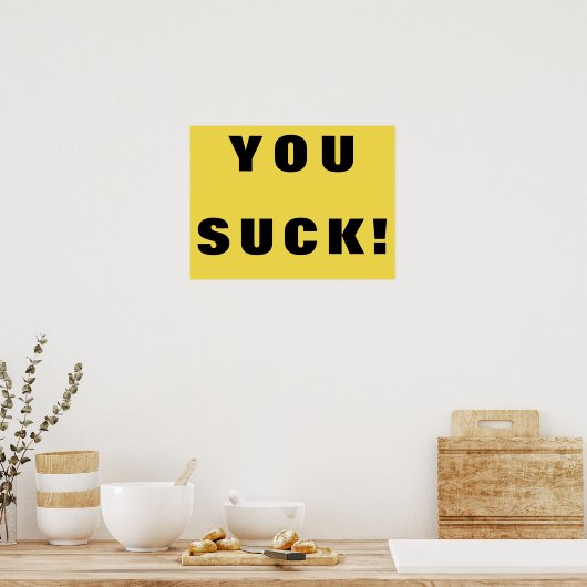Jij Suck. Poster (Keuken)