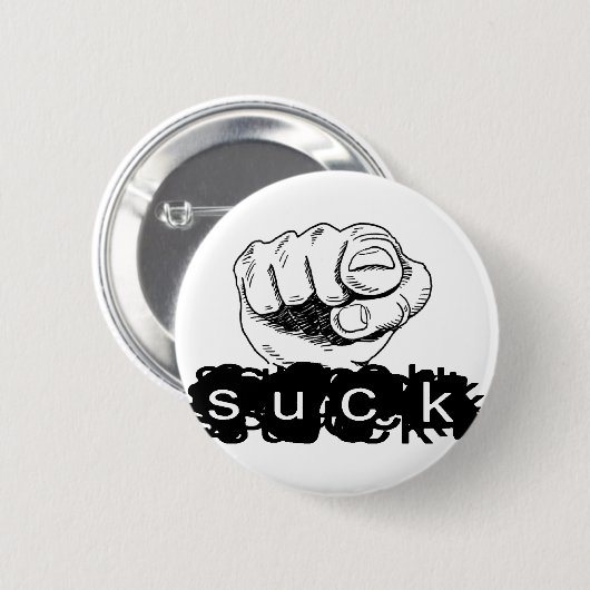 Jij Suck Ronde Button 5,7 Cm (Voorkant /achterkant)