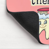 Jij Teeth Aint Gonna Brush zelf Muismat (Hoek)