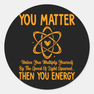 Jij... Tenzij je energie-Sticker bent Ronde Sticker