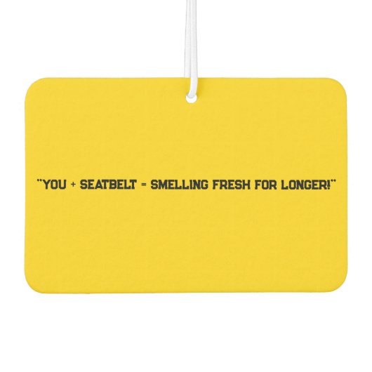 "Jij + veiligheidsgordel = langer fris ruiken!" pl Luchtverfrisser (Voorkant)