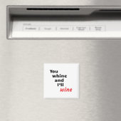Jij Whine en ik zullen wijn Magneet (Insitu (Vaatwasser))