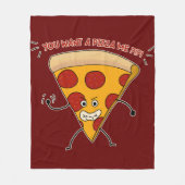 Jij wilt een pizza van mij?!?! fleece deken (Voorkant)