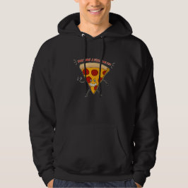 Jij wilt een pizza van mij?!?! hoodie