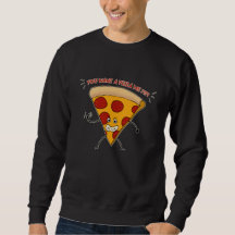 Jij wilt een pizza van mij?!?!