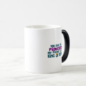 Jij zei dat ik een prinses ben magische mok (Voorkant rechts)