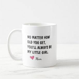 Jij zult altijd mijn kleine meisje zijn Geschenk v Koffiemok