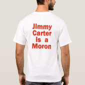 Jimmy Carter is een Moron T-shirt (Achterkant)
