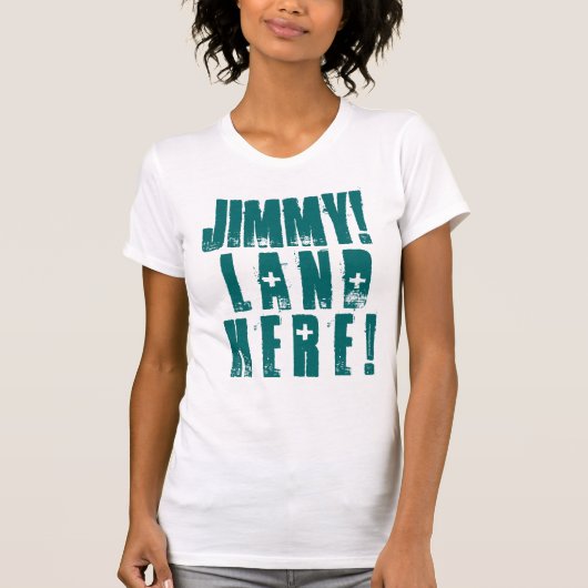 JIMMY! LAND HIER! T-SHIRT (Voorkant)