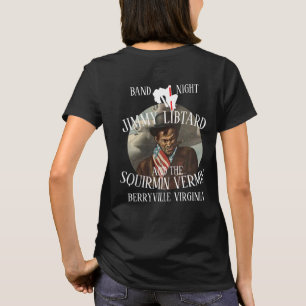 JIMMY LIBTARD & DE SQUIRMIN VERMIN BERRYVILLE VA T-SHIRT