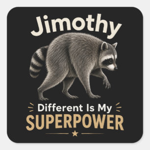 Jimothy anders zijn is mijn superkracht vierkante sticker