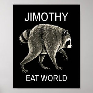 Jimothy Eet Wereld Grappige Virale Wasbeer Poster