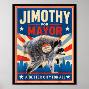 Jimothy Voor Burgemeester Jimothy T-shirt Wasbeer Poster