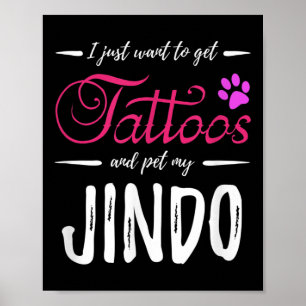 Jindo Hondenliefhebber Tattoo Funny Dog Mam Gift I Poster