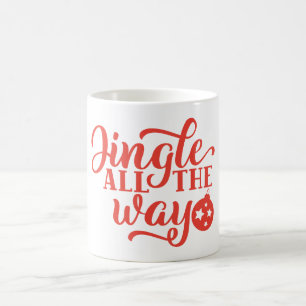 Jingle All The Way Coffee Mok