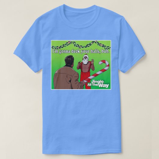 Jingle All The Way Deck Your Halls T-shirt (Design voorkant)