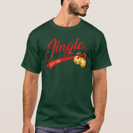 Jingle Bells All the Way T-shirt
